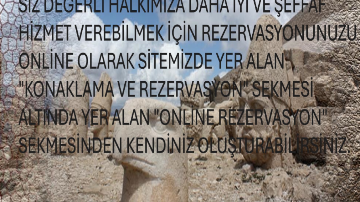 ONLİNE REZERVASYON HİZMETİMİZ DEVREYE GİRMİŞTİR